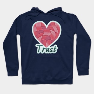 Heart: Trust Hoodie